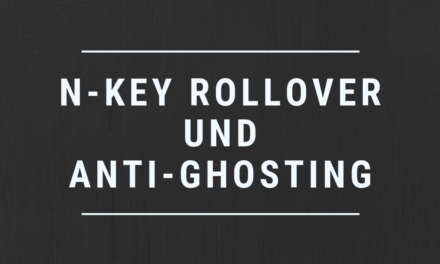 N-Key Rollover und Anti Ghosting